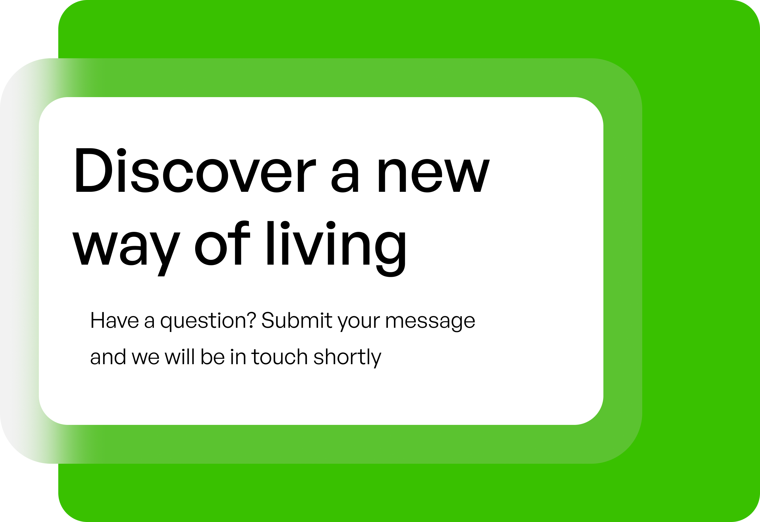 Discover a new way of living